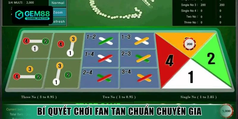 Bí quyết chơi Fan Tan chuẩn chuyên gia