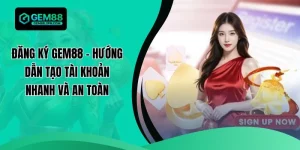 đăng ký Gem88
