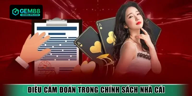 Điều cấm đoán trong chính sách nhà cái
