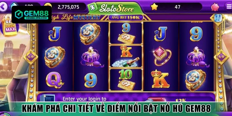 Khám phá chi tiết về điểm nổi bật nổ hũ Gem88