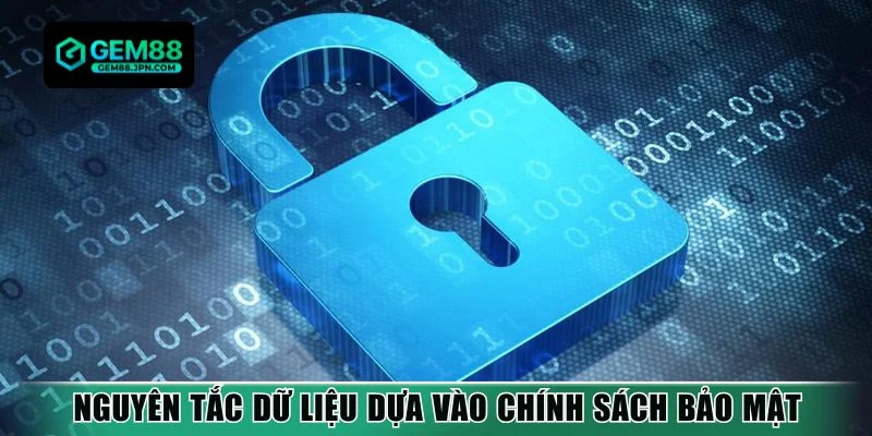 Nguyên tắc dữ liệu dựa vào chính sách bảo mật