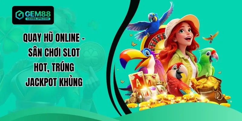 Quay Hũ Online