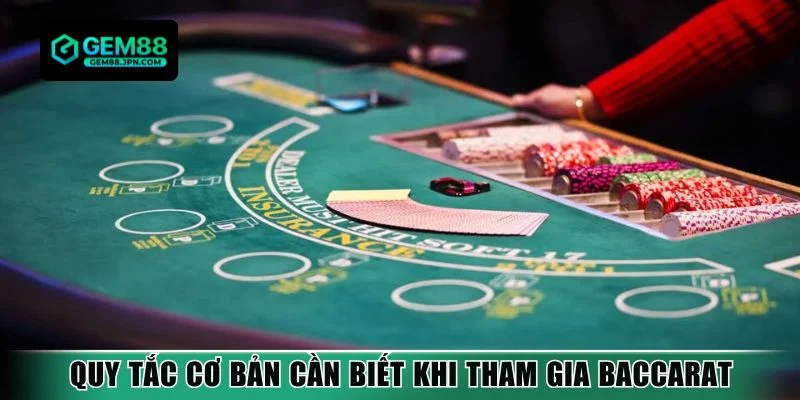 Quy tắc cơ bản cần biết khi tham gia Baccarat