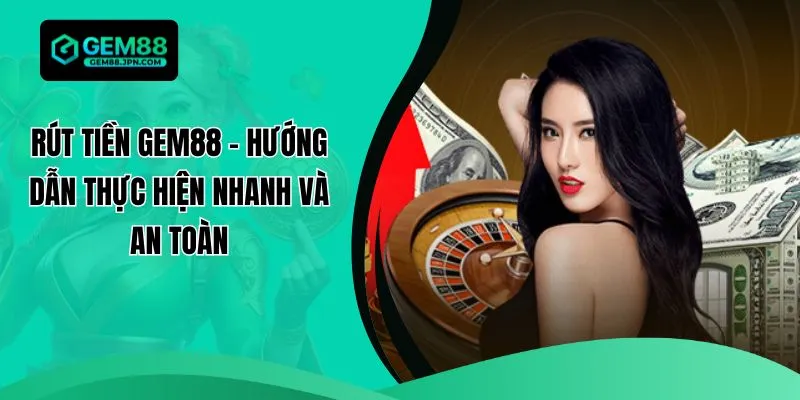 rút tiền Gem88