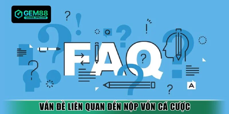 Vấn đề liên quan đến nộp vốn cá cược